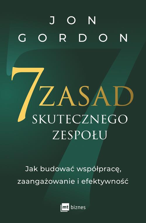 Tytuł: 7 zasad skutecznego zespołu
Autor: Jon Gordon
Wydawnictwo: MT Biznes
Formaty: MOBI, EPUB