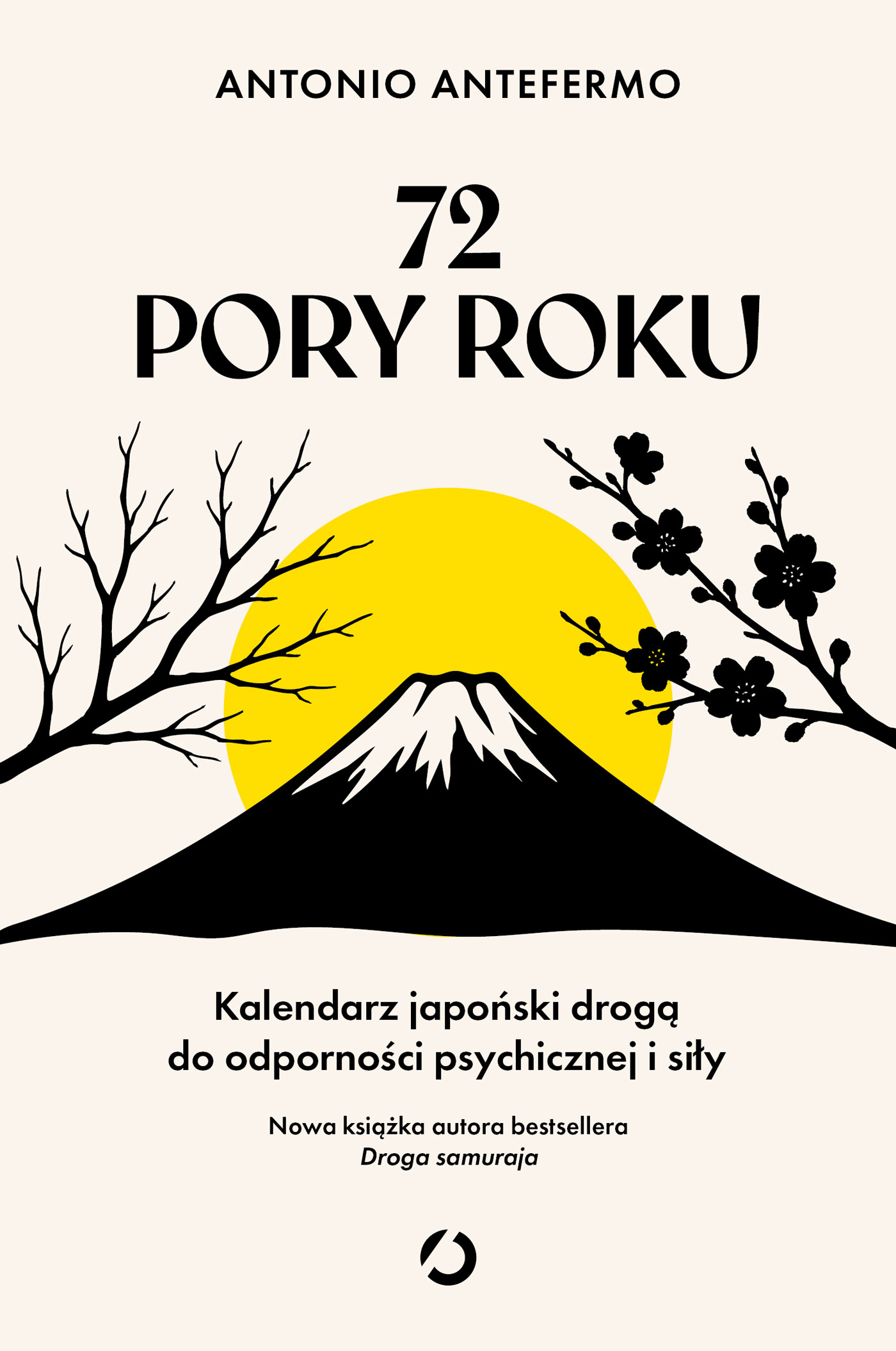 Tytuł: 72 pory roku. Kalendarz japoński drogą do odporności psychicznej i siły
Autor: Antonio Antefermo
Wydawnictwo: Wydawnictwo Otwarte
Formaty: EPUB, MOBI