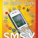 Tytuł: 777 SMS-ów na każdy dzień
Autor: Tomasz Czypicki
Wydawnictwo: Literat
Formaty: PDF