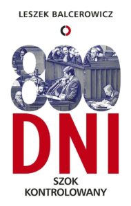 Tytuł: 800 dni. Szok kontrolowany
Autor: leszek Balcerowicz
Wydawnictwo: Czerwone i Czarne
Formaty: EPUB, MOBI