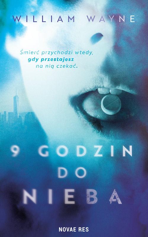 Tytuł: 9 godzin do nieba
Autor: William Wayne
Wydawnictwo: Novae Res
Formaty: EPUB, MOBI