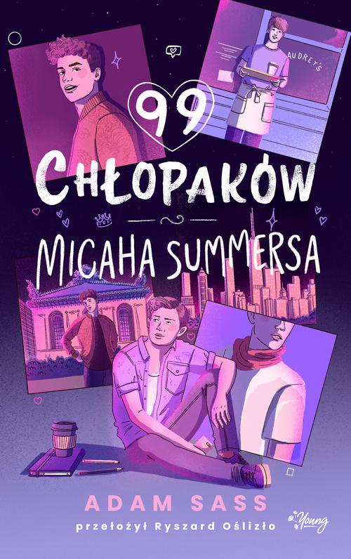 Tytuł: 99 chłopaków Micaha Summersa
Autor: Adam Sass
Wydawnictwo: Young
Formaty: EPUB, MOBI