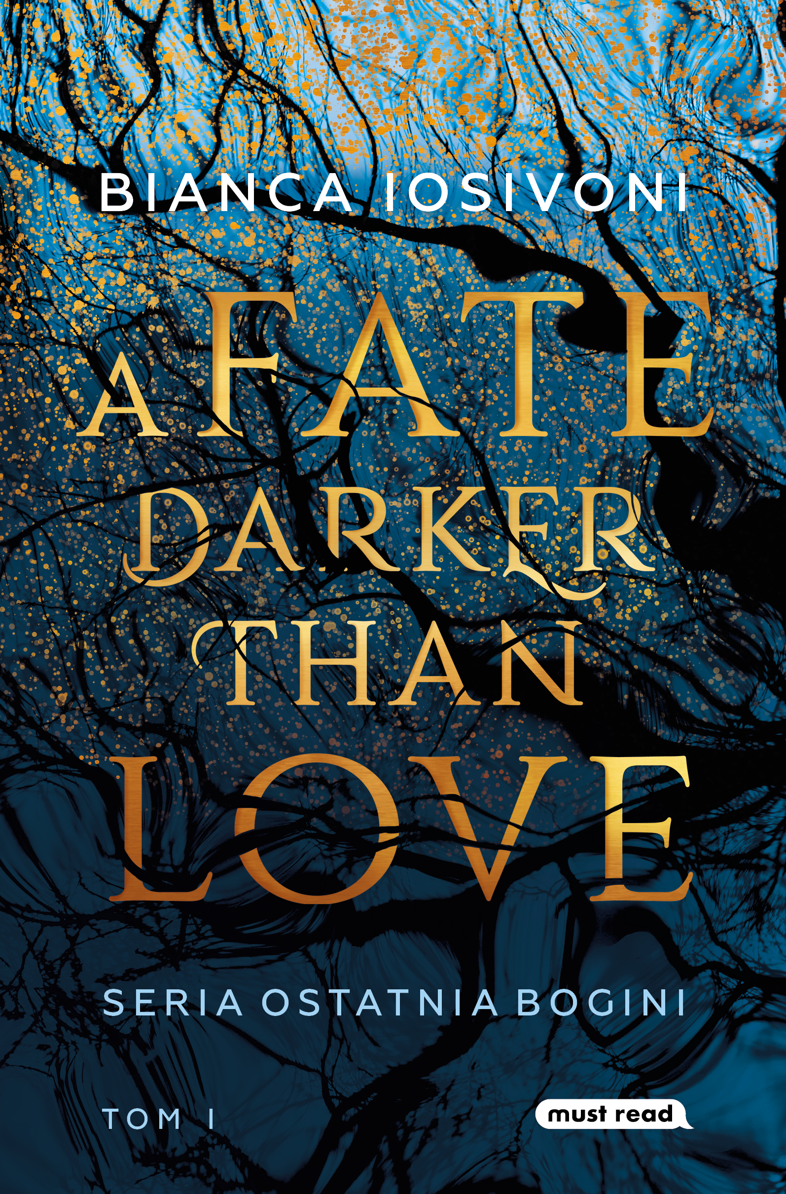 Tytuł: A Fate Darker than Love. Ostatnia Bogini tom 1
Autor: Bianca Iosivoni
Wydawnictwo: Must Read
Formaty: EPUB, MOBI