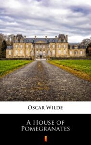 Tytuł: A House of Pomegranates
Autor: Oscar Wilde
Wydawnictwo: KtoCzyta.pl
Formaty: EPUB, MOBI