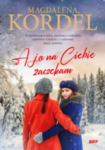 Tytuł: A ja na Ciebie zaczekam!
Autor: Magdalena Kordel
Wydawnictwo: Znak
Formaty: EPUB, MOBI