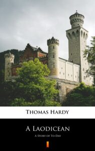 Tytuł: A Laodicean. A Story of To-Day
Autor: Thomas Hardy
Wydawnictwo: KtoCzyta.pl
Formaty: EPUB, MOBI