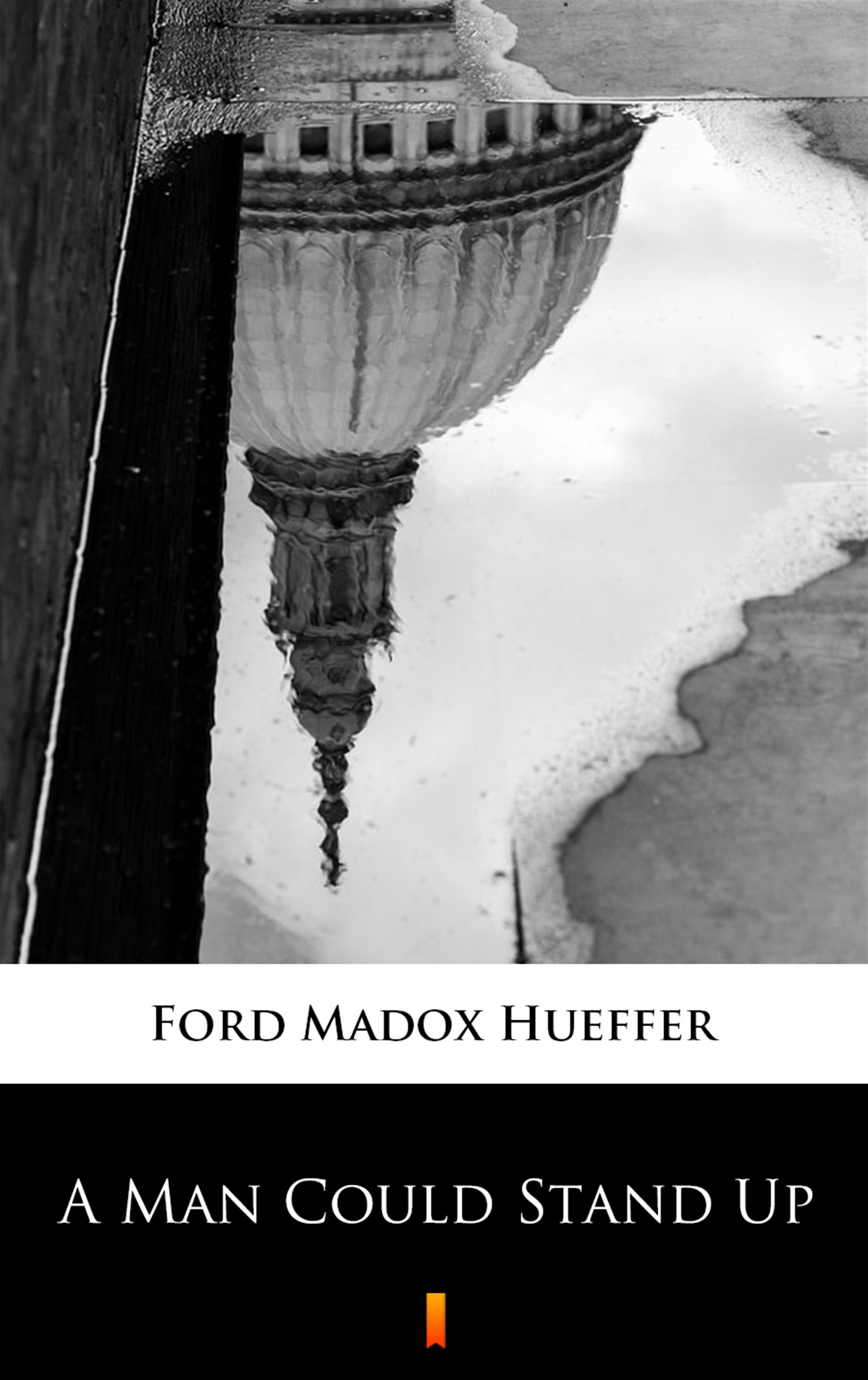 Tytuł: A Man Could Stand Up
Autor: Ford Madox Hueffer
Wydawnictwo: KtoCzyta.pl
Formaty: EPUB, MOBI