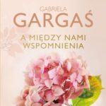 A między nami wspomnienia — okładka e-booka
