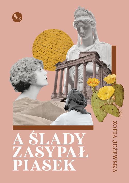 Tytuł: A ślady zasypał piasek
Autor: Zofia Jeżewska
Wydawnictwo: MG
Formaty: EPUB, MOBI