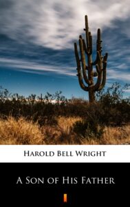 Tytuł: A Son of His Father
Autor: Harold Bell Wright
Wydawnictwo: KtoCzyta.pl
Formaty: EPUB, MOBI