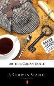 Tytuł: A Study in Scarlet. Illustrated Edition
Autor: Arthur Conan Doyle
Wydawnictwo: KtoCzyta.pl
Formaty: EPUB, MOBI
