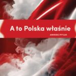 Tytuł: A to Polska właśnie
Autor: Andrzej Pytlak
Wydawnictwo: Warszawska Firma Wydawnicza
Formaty: EPUB