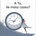 Tytuł: A Ty, ile masz czasu?
Autor: Łukasz Olędzki
Wydawnictwo: eBOOKnij to
Formaty: EPUB, MOBI, PDF