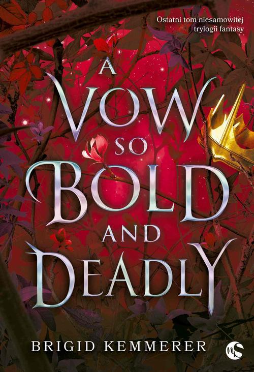 Tytuł: A Vow So Bold and Deadly
Autor: Brigid Kemmerer
Wydawnictwo: NieZwykłe
Formaty: EPUB, PDF, MOBI