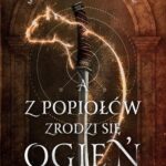 Tytuł: A z popiołów zrodzi się ogień
Autor: Sabaa Tahir
Wydawnictwo: We need YA
Formaty: EPUB, MOBI