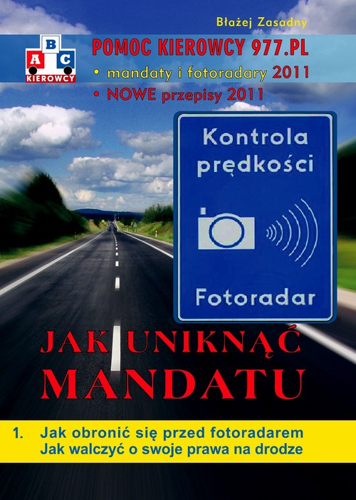 Tytuł: ABC Kierowcy. Pomoc kierowcy 977.pl
Autor: Błażej Zasadny
Wydawnictwo: Wydawnictwo e-bookowo
Formaty: PDF