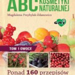 Tytuł: ABC kosmetyki naturalnej T.1 OWOCE
Autor: Magdalena Przybylak-Zdanowicz
Wydawnictwo: Eko Media
Formaty: MOBI, EPUB