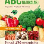 Tytuł: ABC kosmetyki naturalnej T.2 warzywa
Autor: Magdalena Przybylak-Zdanowicz
Wydawnictwo: Eko Media
Formaty: MOBI, EPUB