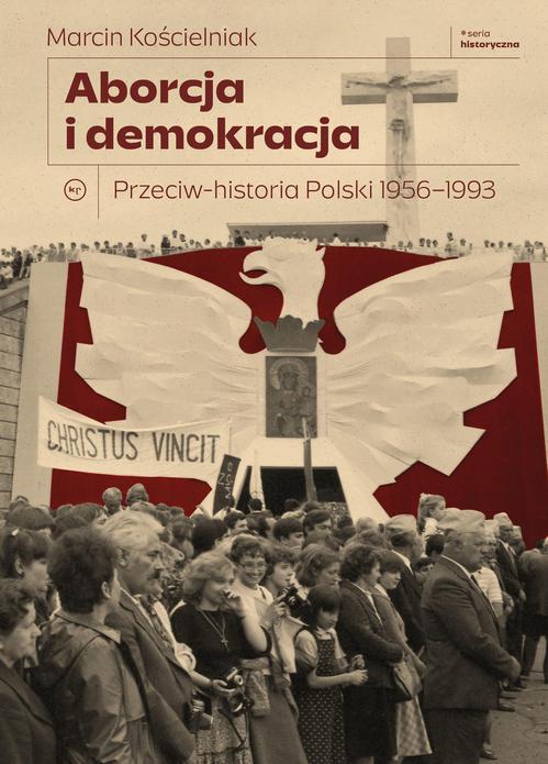 Tytuł: Aborcja i demokracja.
Autor: Marcin Kościelniak
Wydawnictwo: Wydawnictwo Krytyki Politycznej
Formaty: EPUB, MOBI