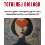 Absolutna moc Totalnej Biologii. Jak wykorzystać Totalną Biologię dla siebie, odzyskać zdrowie i poczucie szczęścia ? — okładka e-booka