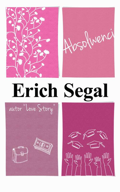 Tytuł: Absolwenci
Autor: Erich Segal
Wydawnictwo: Albatros
Formaty: EPUB, MOBI