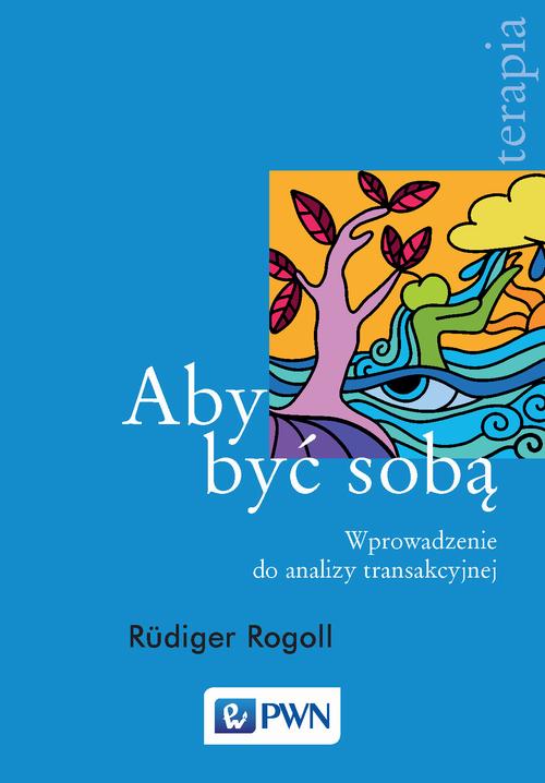 Tytuł: Aby być sobą
Autor: Rüdiger Rogoll
Wydawnictwo: Wydawnictwo Naukowe PWN
Formaty: MOBI, EPUB