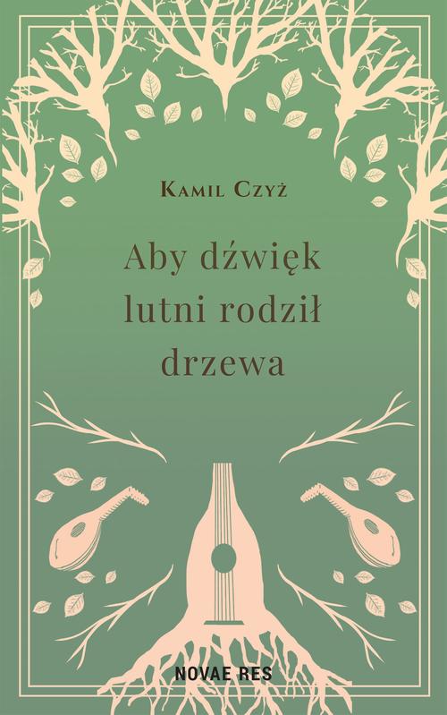 Aby dźwięk lutni rodził drzewa — okładka e-booka