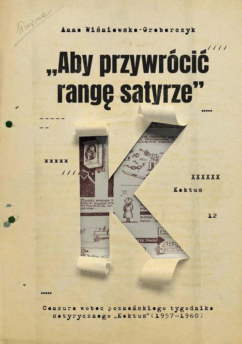 Tytuł: Aby przywrócić rangę satyrze
Autor: Anna Wiśniewska-Grabarczyk
Wydawnictwo: Wydawnictwo Uniwersytetu Łódzkiego
Formaty: PDF