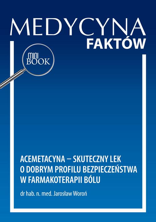 Tytuł: Acemetacyna – skuteczny lek o dobrym profilu bezpieczeństwa w farmakoterapii bólu
Autor: Jarosław Woroń
Wydawnictwo: Medical Education
Formaty: PDF
