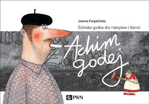 Tytuł: Achim Godej
Autor: Joanna Furgalińska
Wydawnictwo: Wydawnictwo Naukowe PWN
Formaty: MOBI, EPUB