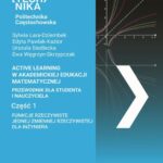 Active Learning w akademickiej edukacji matematycznej. Przewodnik dla studenta i nauczyciela. Część 1. Funkcje rzeczywiste jednej zmiennej rzeczywistej dla inżyniera — okładka e-booka