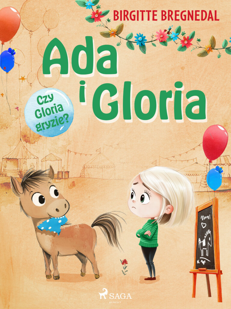Tytuł: Ada i Gloria 4: Czy Gloria gryzie? (#4)
Autor: Birgitte Bregnedal
Wydawnictwo: SAGA Egmont
Formaty: EPUB, MOBI
