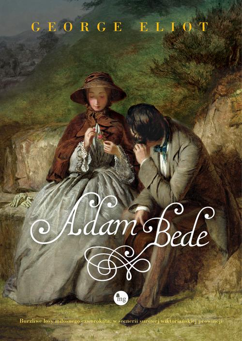 Tytuł: Adam Bede
Autor: George Eliot
Wydawnictwo: MG
Formaty: EPUB, MOBI