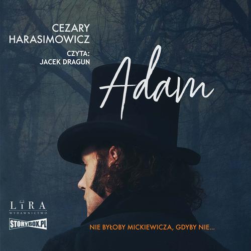 Tytuł: Adam
Autor: Cezary Harasimowicz
Wydawnictwo: Storybox
Formaty: MP3