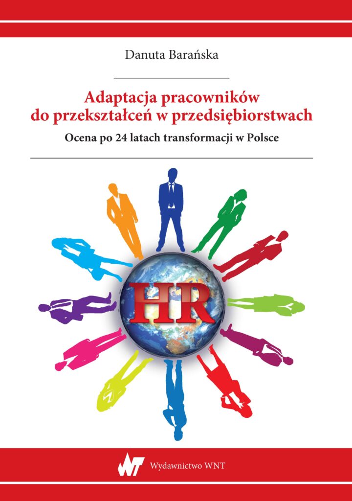 Adaptacja pracowników do przekształceń w przedsiębiorstwach. Ocena po 24 latach transformacji w Polsce — okładka