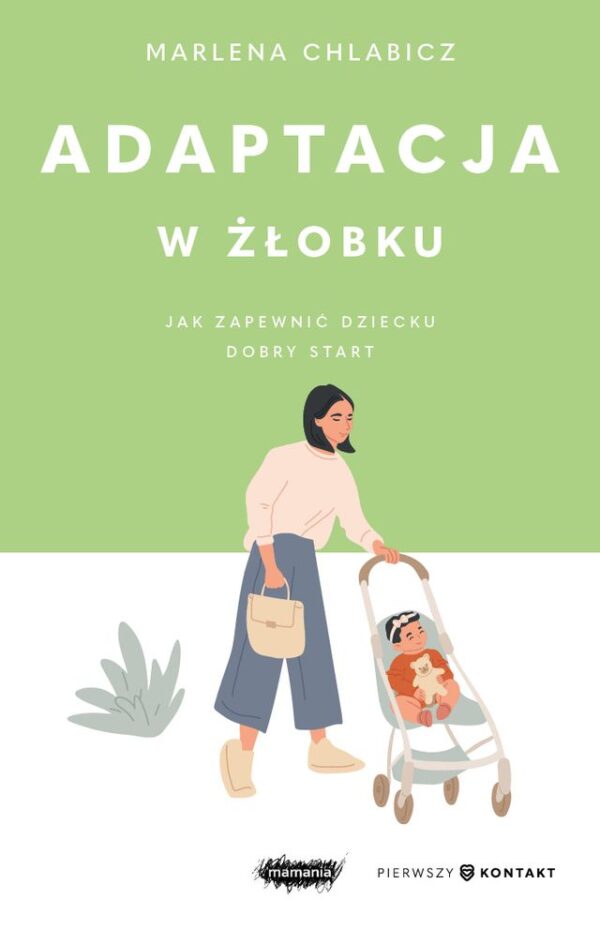 Adaptacja w żłobku. Jak zapewnić dziecku dobry start — okładka