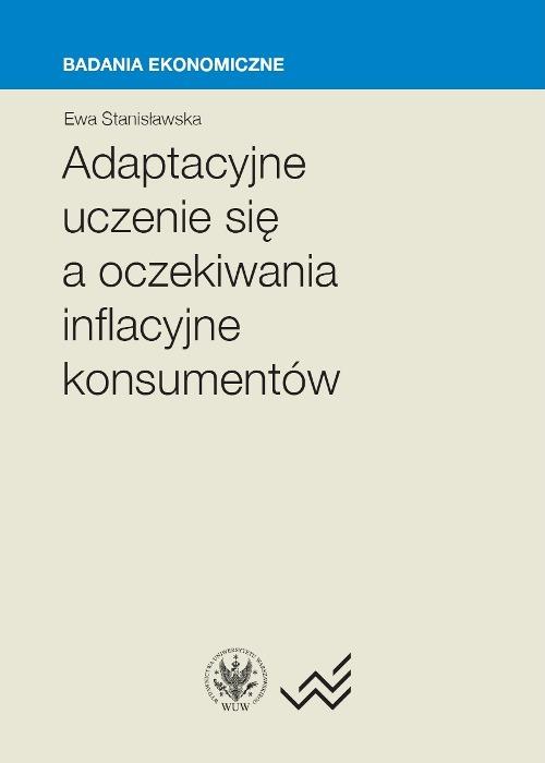Tytuł: Adaptacyjne uczenie się a oczekiwania inflacyjne konsumentów
Autor: Ewa Stanisławska
Wydawnictwo: Wydawnictwa Uniwersytetu Warszawskiego
Formaty: PDF