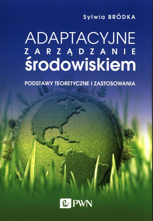Tytuł: Adaptacyjne zarządzanie środowiskiem
Autor: Sylwia Bródka
Wydawnictwo: Wydawnictwo Naukowe PWN
Formaty: MOBI, EPUB