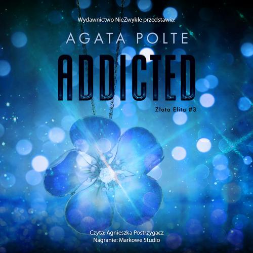Tytuł: Addicted
Autor: Agata Polte
Wydawnictwo: NieZwykłe
Formaty: MP3