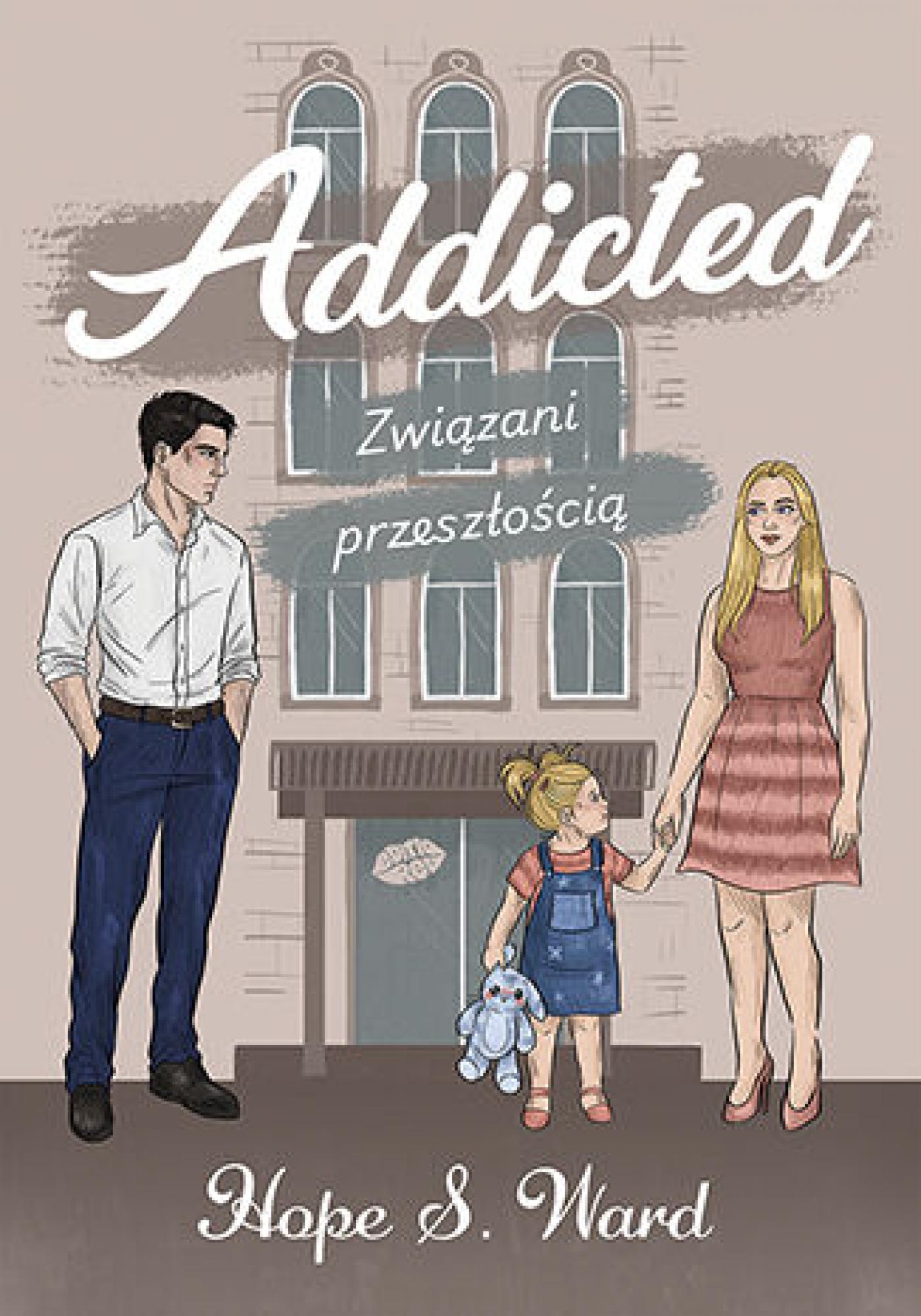 Tytuł: Addicted. Związani przeszłością
Autor: Hope S. Ward
Wydawnictwo: EditioRed
Formaty: EPUB, PDF, MOBI