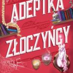 Tytuł: Adeptka złoczyńcy
Autor: Hannah Nicole Maehrer
Wydawnictwo: SQN
Formaty: MOBI, EPUB