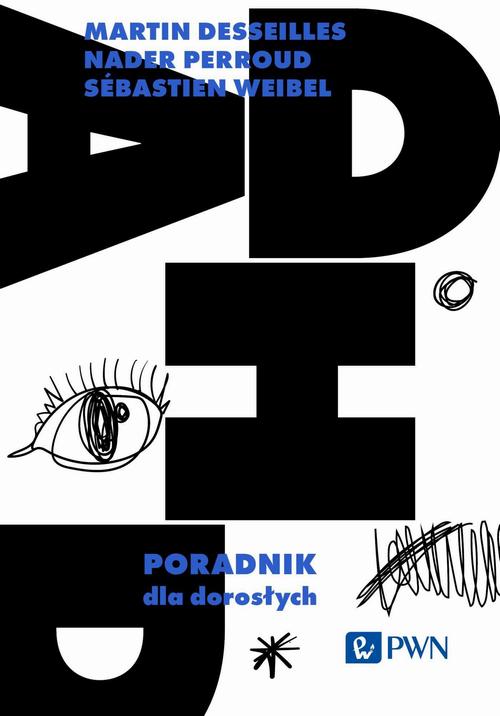 Tytuł: ADHD. Poradnik dla dorosłych
Autor: Martin Desseilles, Nader Perroud, Sébastien Weibel
Wydawnictwo: Wydawnictwo Naukowe PWN
Formaty: EPUB, MOBI