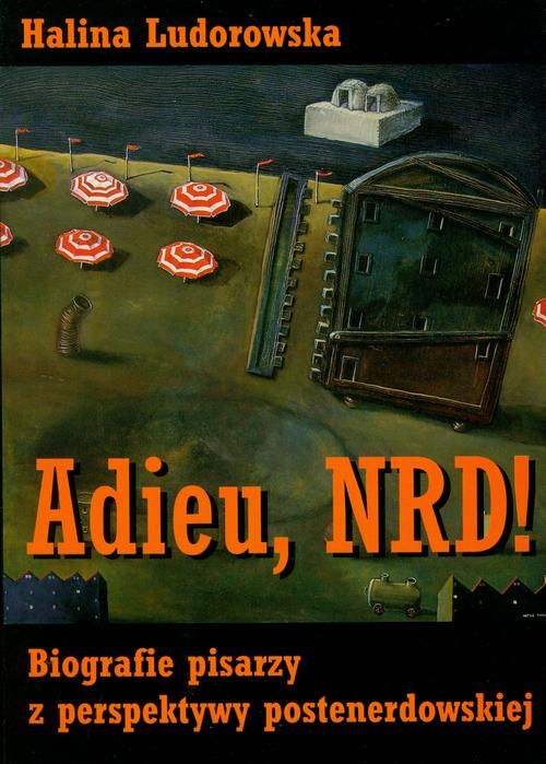 Tytuł: Adieu NRD!
Autor: Halina Ludorowska
Wydawnictwo: UMCS
Formaty: PDF