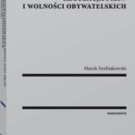 Tytuł: Administracyjnoprawna regulacja praw i wolności obywatelskich
Autor: Marek Szubiakowski
Wydawnictwo: Wolters Kluwer
Formaty: PDF