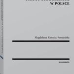 Tytuł: Administracyjnoprawny status cudzoziemca w Polsce
Autor: Magdalena Kumela-Romańska
Wydawnictwo: Wolters Kluwer
Formaty: PDF