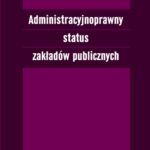 Tytuł: Administracyjnoprawny status zakładów publicznych
Autor: Hanna Spasowska-Czarny
Wydawnictwo: UMCS
Formaty: PDF