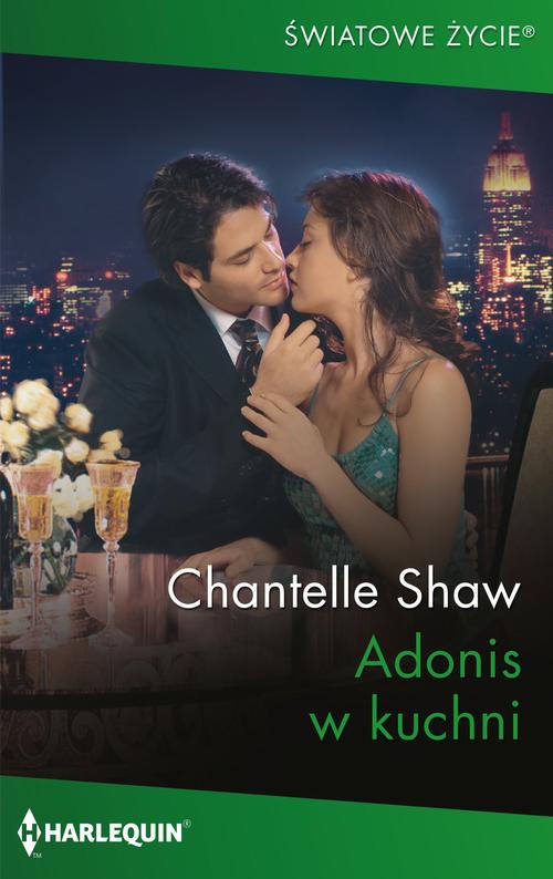Tytuł: Adonis w kuchni
Autor: Chantelle Shaw
Wydawnictwo: Harlequin
Formaty: EPUB, MOBI