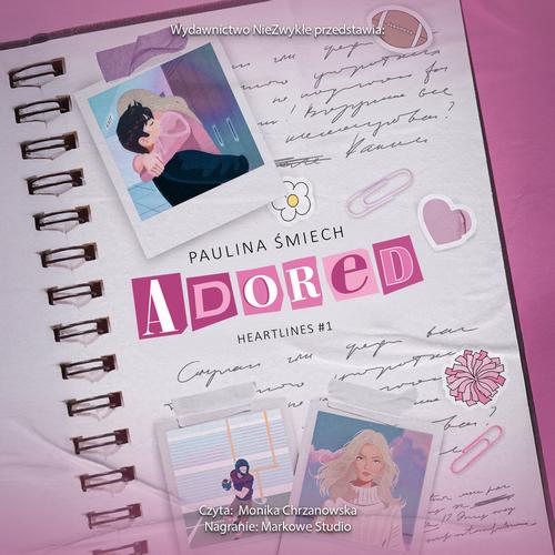 Tytuł: Adored
Autor: Paulina Śmiech
Wydawnictwo: NieZwykłe
Formaty: MP3