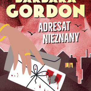 Tytuł: Adresat nieznany
Autor: Barbara Gordon
Wydawnictwo: SAGA Egmont
Formaty: EPUB, MOBI
