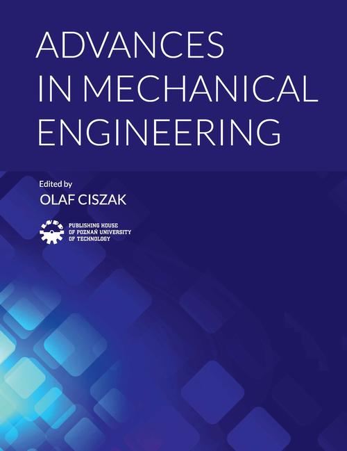 Tytuł: Advances in mechanical engineering
Autor: Olaf Ciszak
Wydawnictwo: Wydawnictwo Politechniki Poznańskiej
Formaty: PDF